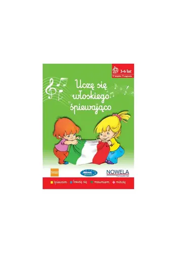 Okładka: Uczę się włoskiego śpiewająco - książka z piosenkami, 3-6 lat