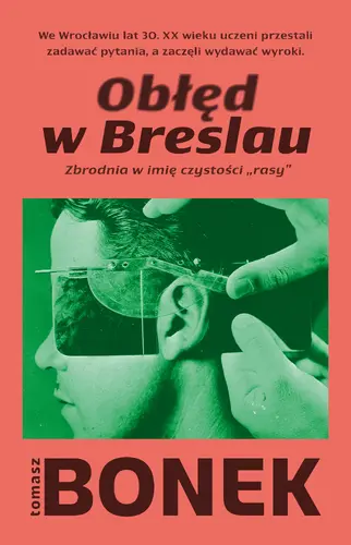 Okładka: Obłęd w Breslau. Zbrodnia w imię czystości „rasy”
