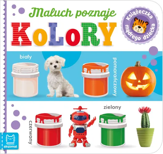 Okładka: Maluch poznaje kolory. Książeczka mądrego dziecka