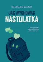 Okładka: Jak wychować nastolatka