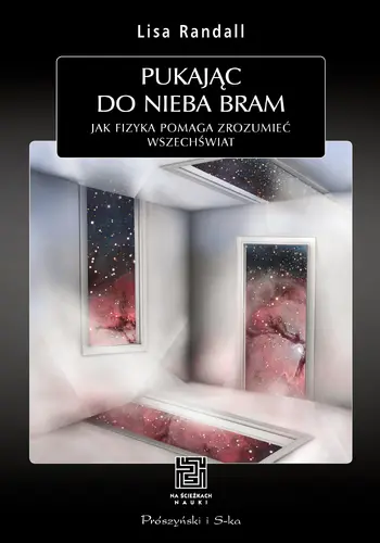 Okładka: Pukając do nieba bram. Jak fizyka pomaga zrozumieć Wszechświat