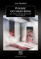 Okładka: Pukając do nieba bram. Jak fizyka pomaga zrozumieć Wszechświat