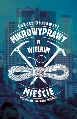 Okładka: Mikrowyprawy w wielkim mieście