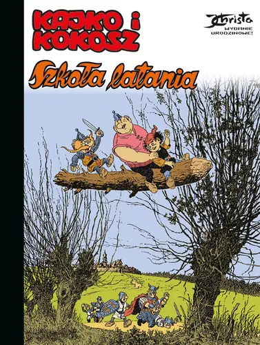 Okładka: Kajko i Kokosz. Szkoła latania. Wydanie urodzinowe!