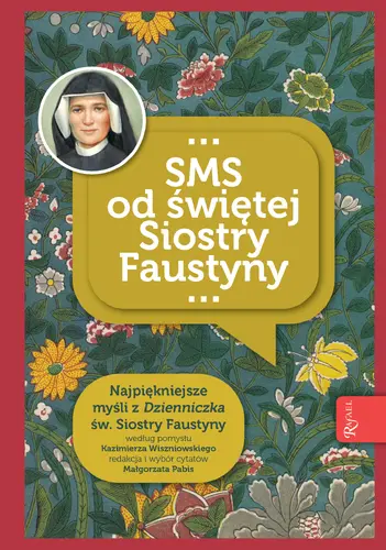 Okładka: NIEZWYKŁE DARY I ŁASKI (SMS od s. Faustyny)