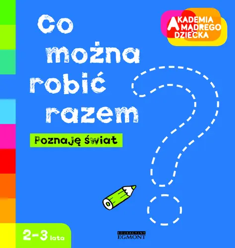 Okładka: Poznaję świat. Co można robić razem?