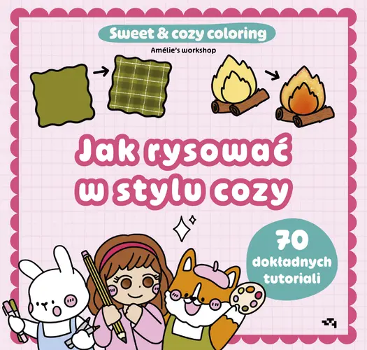 Okładka: Jak rysować w stylu cozy. Sweet & cozy coloring