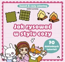 Okładka: Jak rysować w stylu cozy. Sweet & cozy coloring