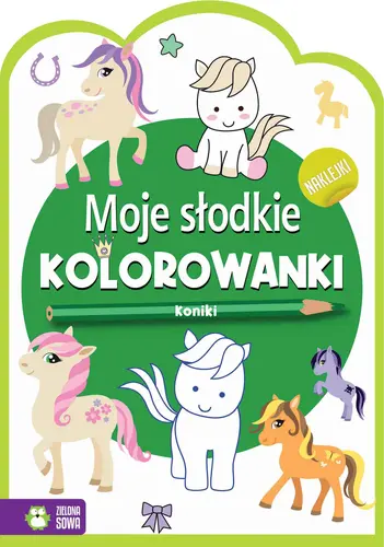 Okładka: Moje słodkie kolorowanki. Koniki
