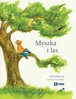 Okładka: Myszka i las. Rok w przyrodzie