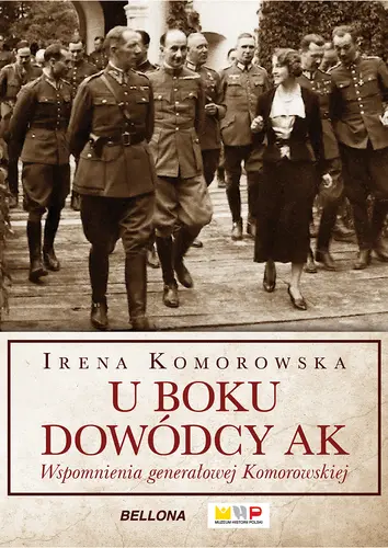 Okładka: U boku dowódcy AK. Wspomnienia generałowej Komorowskiej