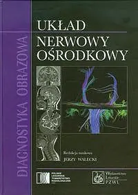 Okładka: Diagnostyka obrazowa Układ nerwowy ośrodkowy