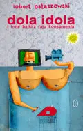 Okładka: Dola idola i inne bajki z krainy konsumentów