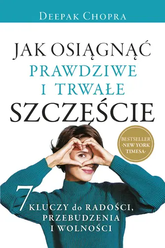 Okładka: Jak osiągnąć prawdziwe i trwałe szczęście