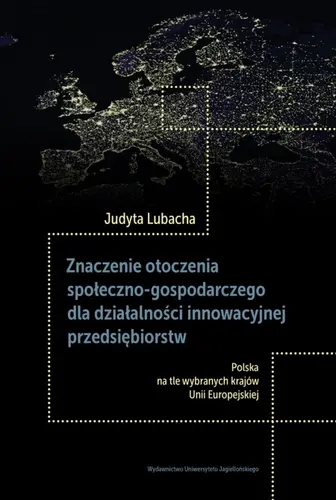 Okładka: Znaczenie otoczenia społeczno-gospodarczego dla działalności innowacyjnej przedsiębiorstw