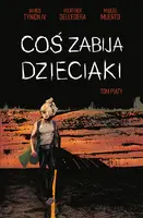 Okładka: Coś zabija dzieciaki T.5