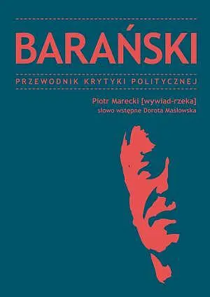 Okładka: Barański. Przewodnik Krytyki Politycznej (wywiad-rzeka)