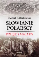 Okładka: Słowianie połabscy. Dzieje zagłady