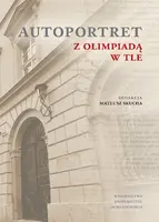 Okładka: Autoportret z Olimpiadą w tle