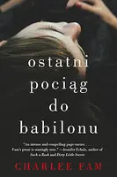 Okładka: Ostatni pociąg do Babilonu