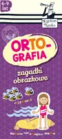 Okładka: Zagadki obrazkowe Ortografia 6-9 lat
