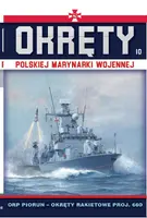 Okładka: ORP PIORUN – okręty rakietowe proj.660