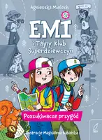 Okładka: Emi i Tajny Klub Superdziewczyn. Poszukiwacze przygód. Tom 7