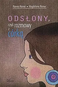 Okładka: Odsłony czyli rozmowy z córką