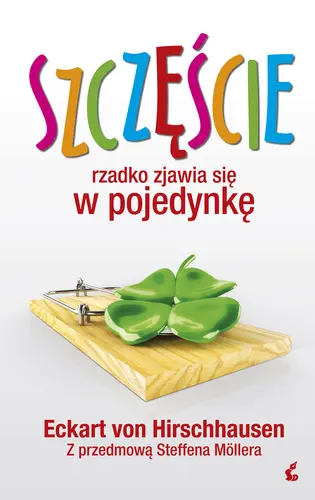 Okładka: Szczęście rzadko zjawia się w pojedynkę