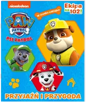 Okładka: Psi patrol. Ekipa na 102. Przyjaźń i przygoda