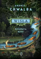 Okładka: Wisła. Biografia rzeki