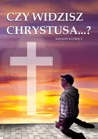 Okładka: Czy widzisz Chrystusa…?