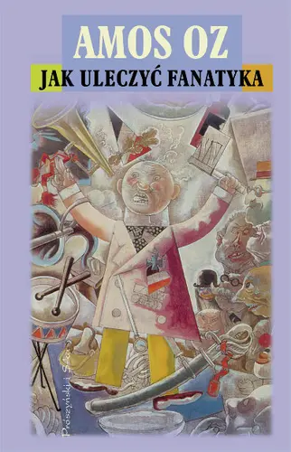 Okładka: JAK ULECZYĆ FANATYKA