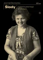 Okładka: Ślady. Historia pewnego archiwum