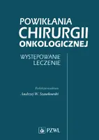 Okładka: Powikłania Chirurgii Onkologicznej. Występowanie. Leczenie.