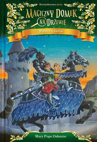 Okładka: Magiczny domek na drzewie Rycerz o świcie