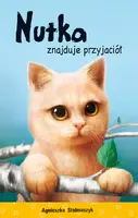 Okładka: Nutka znajduje przyjaciół. Kto mnie przytuli