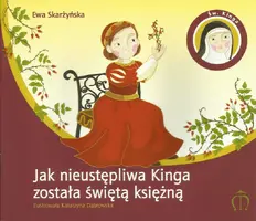 Okładka: Jak nieustępliwa Kinga została świętą księżną