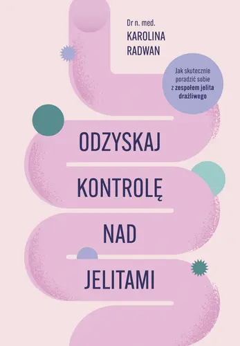 Okładka: Odzyskaj kontrolę nad jelitami