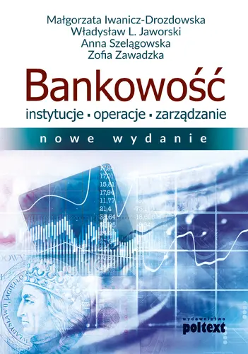 Okładka: Bankowość. Instytucje, operacje, zarządzanie (nowe wydanie)