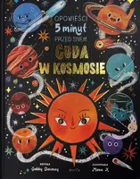 Okładka: Cuda w kosmosie. Opowieści 5 minut przed snem