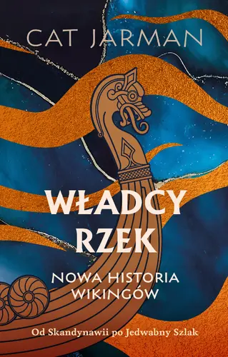 Okładka: Władcy rzek. Nowa historia wikingów