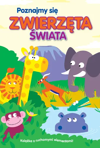 Okładka: Poznajmy się. Zwierzęta świata