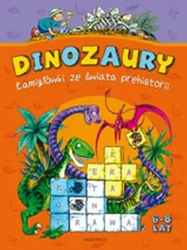 Okładka: Dinozaury - Łamigłówki ze świata prehistorii