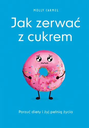 Okładka: Jak zerwać z cukrem