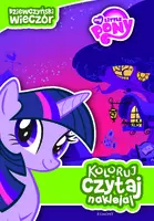 Okładka: Koloruj, czytaj, naklejaj. Mój kucyk Pony