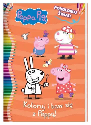 Okładka: Peppa Pig. Pokoloruj świat. Koloruj i baw się z Peppą