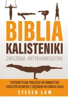 Okładka: Biblia Kalisteniki ćwiczenia antygrawitacyjne