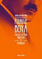 Okładka: Podboje Boya. Tadeusz Żeleński - kobieciarz czy feminista?