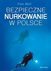 Okładka: Bezpieczne nurkowanie w Polsce